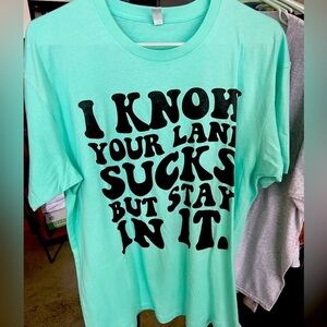 Mens mint green t shirt I Know Your Lane Sucks Sz: L Cotton Heritage
